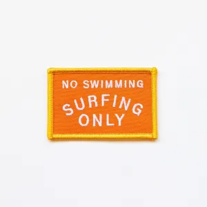 No Swimming, Surfing Only - Iron On Patch